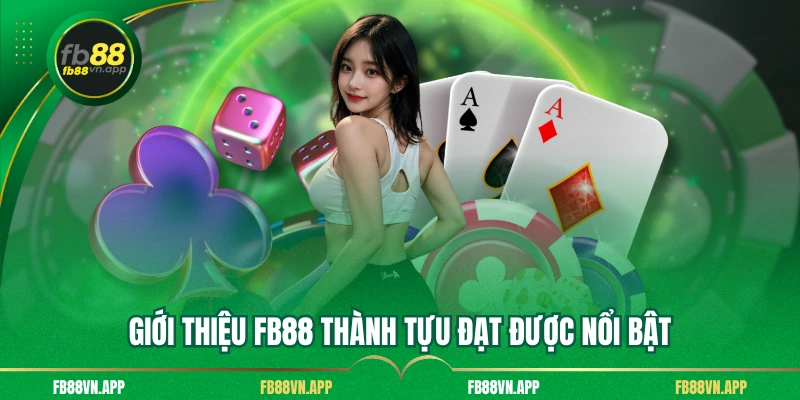 Giới thiệu Fb88 thành tựu đạt được nổi bật