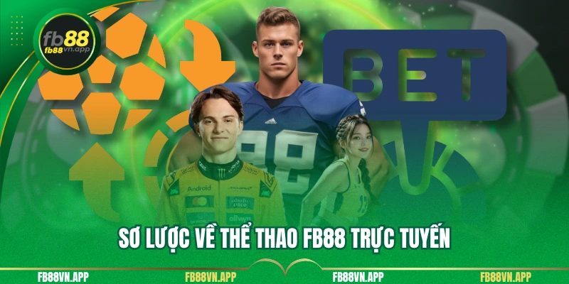 Sơ lược về thể thao FB88 trực tuyến